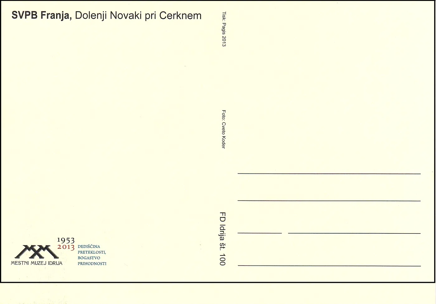 PARTIZANSKA BOLNIŠNICA FRANJA 1943 - 2013